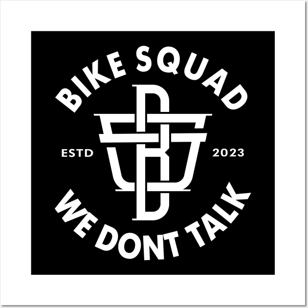 Bike Squad We Dont Talk Wall Art by Xavi Biker